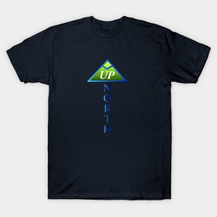 UP NORTH T-Shirt